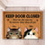 Keep The Door Closed - Cat Personalized Custom Decorative Mat - Gift For Pet Owners, Pet Lovers