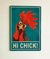 Nice Cock Sign, Hi Chick! Funny Metal Wall Art, Bathroom Decor, Cockerel, Chicken Aluminium Sign