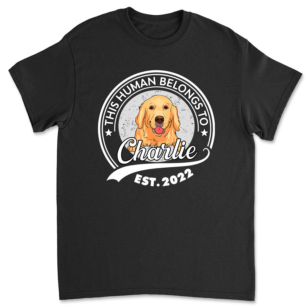 Human Belongs To Dog 2 - Personalized Custom Unisex T-shirt &Hoodie